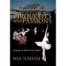 Pirouettes and Passions