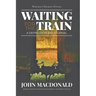 Waiting for the Train