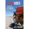 Slow Rider: Australia on a Postie Bike and a 125 cc Motorbike