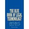 The Blue Book of Legal Terminology: English-Spanish Legal Glossary
