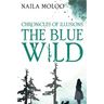 Chronicles of Illusions: The Blue Wild