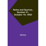 Notes and Queries, Number 51, October 19, 1850