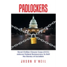 Padlockers: Novel Civilian Closure Corps (Ccc) Reduces Federal Bureaucracy to Limit the Slavery of Socialism