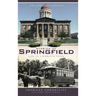 Stories of Springfield: Life in Lincoln's Town