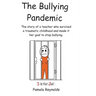 The Bullying Pandemic: True stories about the impact Bullying has on children's lives