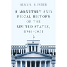 A Monetary and Fiscal History of the United States, 1961-2021