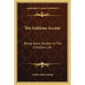 The Galilean Accent: Being Some Studies in the Christian Life