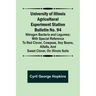 University of Illinois Agricultural Experiment Station Bulletin No. 94: Nitrogen Bacteria and Legumes; With special reference to red clover, cowpeas,