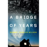 A Bridge of Years