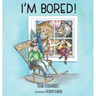 I'm Bored!