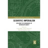 Scientific Imperialism: Exploring the Boundaries of Interdisciplinarity