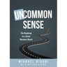 Uncommon Sense: The Roadmap to a Great Business Board