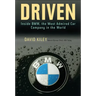 Driven: Inside BMW, the Most Admired Car Company in the World