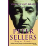 The Life and Death of Peter Sellers