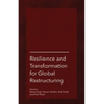 Resilience and Transformation for Global Restructuring