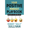 Your Positive Mindset Playbook: 100 Days to a Better Life