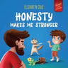 Honesty Makes Me Stronger: Social Emotional Book for Kids About Lying, Telling the Truth, and Building Trust for Children Ages 3-8 (World of Kids Emot