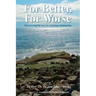For Better, For Worse: Discovering the keys to a lasting relationship