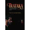 Trataka: A Concentrated Gazing Technique for Mystical Powers