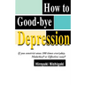 How to Good-Bye Depression: If You Constrictanus 100 Times Everyday. Malarkey?or Effective Way?