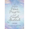 A Gathering of Poems, Prayers, and Simple Gratitude: A Daily Reader