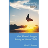 Releasing Jenna: One Woman's Struggle Raising an Abused Child