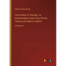 The Evolution of Theology - an Anthropological Study Essay #8 from Science and Hebrew Tradition: in large print