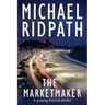 The Marketmaker: A gripping financial thriller