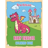 Baby Dragons Coloring Book (New Release): Fun Activity Book for Kids Ages 3-8 with Over 30 Illustrations of Cute Dragons (Volume 1)