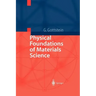 Physical Foundations of Materials Science