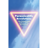 Parascientific Revolutions: The Science and Culture of the Paranormal