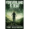 Foreverland is Dead: A Science Fiction Thriller