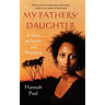 My Fathers' Daughter: A Story of Family and Belonging
