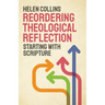 Reordering Theological Reflection: Starting with Scripture