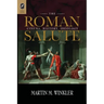 The Roman Salute: Cinema, History, Ideology