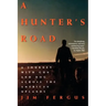 A Hunter's Road: A Journey with Gun and Dog Across the American Uplands
