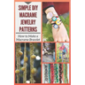 Simple DIY Macrame Jewelry Patterns: How to Make a Macrame Bracelet