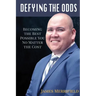 Defying the Odds: Becoming the Best Possible You... No Matter the Cost