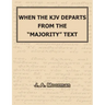 When the KJV Departs from the "majority" Text