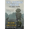 Cat Pictures Please and Other Stories