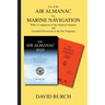 Use of the Air Almanac For Marine Navigation: With a Comparison to the Nautical Almanac and Extended Discussion of the Sky Diagrams