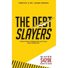 The Debt Slayers