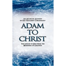 Adam to Christ: An Accurate Account of Old Testament Chronology: The Lineage of Jesus from the Beginning of Creation