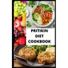 Pritikin Diet Cookbook: Prefect Guide Plus Delicious Recipes in Reducing Weight Managing Diabetes Meal Plan for Healthy Living