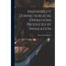Insensibility During Surgical Operations Produced by Inhalation