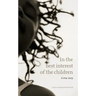 In the best interest of the children: A true story