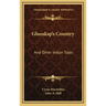 Glooskap's Country: And Other Indian Tales
