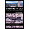 Bargaining for Eden: The Fight for the Last Open Spaces in America