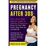 Pregnancy After 30s: Your All-In-One Special Guide To Healthy Pregnancy Even In Your 40s From Day 1 to Childbirth (Including Tips on Reduci