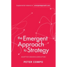The Emergent Approach to Strategy: Adaptive Design & Execution